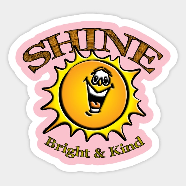 Shine Bright & Kind Sticker by TakeItUponYourself